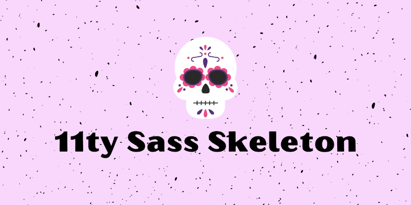 Sass Skeleton 11ty theme