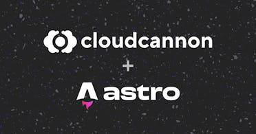 CloudCannon + Astro: performance meets powerful content management