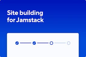 Upgrading our build flow for Jamstack