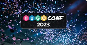 Wrapping up HugoConf 2023