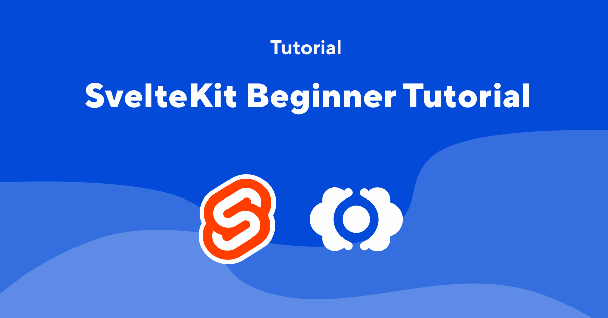 SvelteKit Tutorial: Build a Website From Scratch